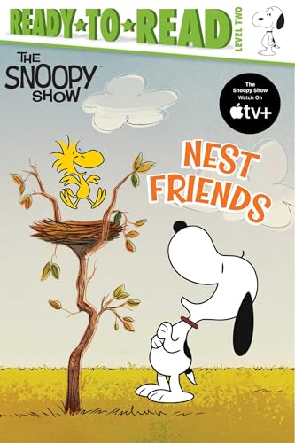 Nest Friends (The Snoopy Show: Ready-To-Read, Level Two)